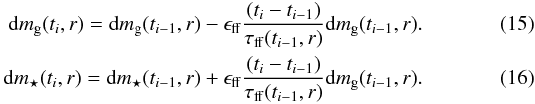 Mathematical equation: \begin{eqnarray} {\rm d}m_{\rm g}(t_i,r) = {\rm d}m_{\rm g}(t_{i-1},r) - \eff \frac{(t_i - t_{i-1})}{\tff(t_{i-1},r)} {\rm d}m_{\rm g}(t_{i-1},r). \label{eq:mgnum} \\ {\rm d}m\st(t_i,r) = {\rm d}m\st(t_{i-1},r) + \eff \frac{(t_i - t_{i-1})}{\tff(t_{i-1},r)} {\rm d}m_{\rm g}(t_{i-1},r). \label{eq:mstnum} \end{eqnarray}