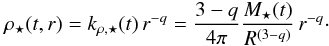 Mathematical equation: \begin{equation} \rhost(t,r) = k_{\rho, \star}(t) \, r^{-q} = \frac{3-q}{4\pi} \frac{M_{\star}(t)}{R^{(3-q)}} \, r^{-q}\cdot \label{eq:rhost} \end{equation}