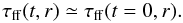 Mathematical equation: \begin{equation} \tau_{\rm ff}(t,r) \simeq \tau_{\rm ff}(t=0,r). \label{eq:steady_tff} \end{equation}