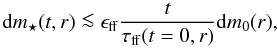 Mathematical equation: \begin{equation} {\rm d}m\st(t,r) \la \eff \frac{t}{\tff(t=0,r)} {\rm d}m_0(r), \label{eq:mstap} \end{equation}