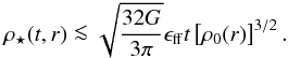 Mathematical equation: \begin{equation} \rhost(t,r) \la \sqrt{\frac{32 G}{3 \pi}} \eff t \left[\rho_0(r)\right]^{3/2}. \label{eq:uplim0} \end{equation}