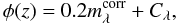 Mathematical equation: \begin{equation} \label{eq:hubble:01} \phi(z) = 0.2 m_{\lambda}^\mathrm{corr} + C_{\lambda}, \end{equation}