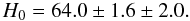 Mathematical equation: \begin{equation} H_{0} = 64.0\pm1.6\pm2.0. \label{eq:05} \end{equation}