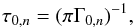 Mathematical equation: \begin{equation} \tau_{0,n} = (\pi \Gamma_{0,n})^{-1}, \end{equation}