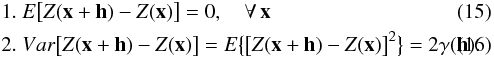 Mathematical equation: \begin{eqnarray} \label{eq:expectation intrinsic stationarity} &&1.~E\big[Z({\vec x}+{\vec h})-Z({\vec x})\big]=0,\quad\forall{\,{\vec x}} \\ \label{eq:semivariance} &&2.~Var\big[Z({\vec x}+{\vec h})-Z({\vec x})\big]=E\big\{ {\big[Z({\vec x}+{\vec h})-Z({\vec x})\big]}^2 \big\}=2\gamma({\vec h}). \end{eqnarray}