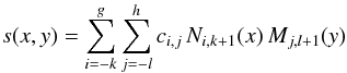 Mathematical equation: \begin{eqnarray} \label{eq:b-spline def}s(x,y)=\sum_{i=-k}^g\sum_{j=-l}^hc_{i,j}\,N_{i,k+1}(x)\,M_{j,l+1}(y)\nonumber \end{eqnarray}