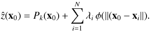 Mathematical equation: \begin{equation} \label{eq:RBFinterpolation poly}\hat z({\vec x}_0)=P_k({\vec x}_0)+\sum_{i=1}^N{\lambda_i\,\phi(\Arrowvert ({\vec x}_0-{\vec x}_i}\Arrowvert). \end{equation}