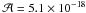 Mathematical equation: \hbox{$\mathcal{A} = 5.1\times 10^{-18}$}