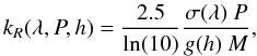Mathematical equation: \begin{equation} \label{eq:rayleigh-1} k_{R}(\lambda, P, h) = \frac{2.5}{\ln(10)} \frac{\sigma(\lambda)\ P}{g(h)\ M}, \end{equation}