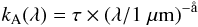 Mathematical equation: \begin{equation} \label{eq:aerosol-1} k_{\rm A}(\lambda) = \tau \times (\lambda/1\;\mu\mathrm{m})^{-\aa} \end{equation}