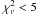 Mathematical equation: \hbox{$\chi_{\nu}^2<5$}
