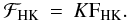 Mathematical equation: \begin{eqnarray} \label{s_flux_class} \mathcal{F}_{\rm{HK}} & = & K \rm{F}_{\rm{HK}}. \end{eqnarray}