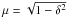 Mathematical equation: \hbox{$\mu = \sqrt{1 - \delta^2}$}