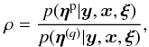 Mathematical equation: \begin{equation} \label{Eq:AcceptProba} \rho = \frac{p(\etab^{\pD}|\yb,\xb,\xib)}{p(\etab^{(q)}|\yb,\xb,\xib)}, \end{equation}