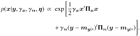 Mathematical equation: \begin{eqnarray} \label{eq:PostCondObjet} p(\xb|\yb,\gamma_\xb,\gamma_\nb,\etab) &\propto& \exp \Bigg[ \frac{1}{2} \gamma_\xb \xb^t \Pib_\xb \xb \nonumber \\ && + \, \gamma_\nb (\yb - \mb_{\yb|*})^t \Pib_\nb (\yb - \mb_{\yb|*}) \Bigg]. \end{eqnarray}