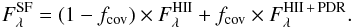 Mathematical equation: \begin{equation} F^{\rm SF}_{\lambda} = (1-f_{\rm cov}) \times F^{\rm HII}_{\lambda} + f_{\rm cov} \times F^{\rm HII\,+\,PDR}_{\lambda}. \end{equation}