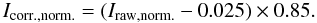 Mathematical equation: \begin{equation} I_{\rm corr., norm.} = (I_{\rm raw, norm.} - 0.025) \times 0.85. \label{eq1} \end{equation}