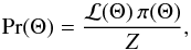 Mathematical equation: \begin{equation} {\rm Pr}(\Theta) = \frac{\mathcal{L}(\Theta) \, \pi(\Theta)}{Z}, \end{equation}