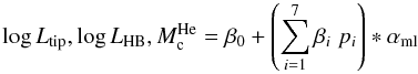 Mathematical equation: \appendix \setcounter{section}{3} \begin{equation} \log L_{\rm tip}, \log L_{\rm HB}, M_{\rm c}^{\rm He} = \beta_0 + \left(\sum_{i=1}^7 \beta_i \; p_i\right) * \alpha_{\rm ml} \end{equation}
