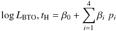 Mathematical equation: \begin{equation} \log L_{\rm BTO}, t_{\rm H} = \beta_0 + \sum_{i=1}^4 \beta_i \; p_i \end{equation}