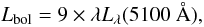 Mathematical equation: \begin{equation} L_\mathrm{bol} = 9\times \lambda L_\lambda(5100~\mathrm{\AA}) , \end{equation}