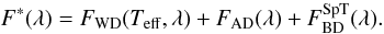 Mathematical equation: \begin{equation} F^{*}(\lambda) = F_{\rm {WD}}(T_{\rm {eff}}, \lambda) + F_{\rm {AD}}(\lambda) + F^{\rm {SpT}}_{\rm {BD}}(\lambda). \end{equation}