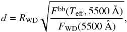 Mathematical equation: $$ d = R_{\rm {WD}} \sqrt{\frac{F^{\rm {bb}}(T_{\rm {eff}}, 5500~\mathrm{\AA})}{F_{\rm {WD}}(5500~\mathrm{\AA})}}, $$