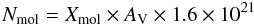 Mathematical equation: \begin{equation} \label{eq1} N_{\rm mol} = X_{\rm mol} \times A_{\rm V} \times 1.6\times10^{21} \end{equation}