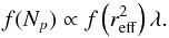 Mathematical equation: \begin{equation} f(N_p)\propto f\left(r_{\rm eff}^2\right)\lambda. \label{eq:f_N_p} \end{equation}