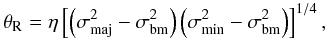Mathematical equation: \begin{equation} \label{radius} \theta_{\rm{R}}= \eta \left[\left(\sigma_{\rm{maj}}^2-\sigma_{\rm{bm}}^2\right)\left(\sigma_{\rm{min}}^2-\sigma_{\rm{bm}}^2\right)\right]^{1/4}, \end{equation}
