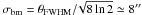 Mathematical equation: \hbox{$\sigma_{\rm bm}=\theta_{\mathrm{FWHM}}/\!\sqrt{8\ln 2} \simeq 8''$}