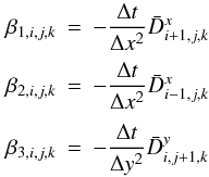 Mathematical equation: \appendix \setcounter{section}{2} \begin{eqnarray} \beta_{1,i,j,k} &=& - \frac{\Delta t}{\Delta x^2} \bar{D}_{i+1,j,k}^x \nonumber \\[0.5mm] \beta_{2,i,j,k} &=& - \frac{\Delta t}{\Delta x^2} \bar{D}_{i-1,j,k}^x \nonumber \\[1mm] \beta_{3,i,j,k} &=& - \frac{\Delta t}{\Delta y^2} \bar{D}_{i,j+1,k}^y \nonumber \end{eqnarray}