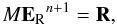 Mathematical equation: \appendix \setcounter{section}{2} \begin{equation} M \mathbf{E_{\rm R}}^{n+1} = \mathbf{R} , \end{equation}