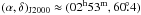 Mathematical equation: \hbox{$(\alpha,\delta)_{\rm J2000} \approx (02^{\rm h}53^{\rm m},60\fdg4)$}