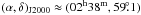 Mathematical equation: \hbox{$(\alpha,\delta)_{\rm J2000} \approx (02^{\rm h}38^{\rm m},59\fdg1)$}