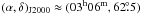 Mathematical equation: \hbox{$(\alpha,\delta)_{\rm J2000} \approx (03^{\rm h}06^{\rm m},62\fdg5)$}