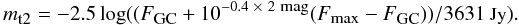 Mathematical equation: \begin{equation} m_{\mbox{\tiny{t2}}} = -2.5 \log((F_{\mbox{\tiny{GC}}}+10^{-0.4~\times~2~\mbox{\tiny{mag}}} (F_{\mbox{\tiny{max}}}-F_{\mbox{\tiny{GC}}}))/3631~\mbox{\small{Jy}}) . \end{equation}