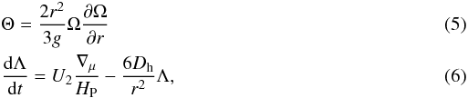 Mathematical equation: \begin{eqnarray} \label{eq:theta}&& \Theta = \frac{2 r^2}{3 g} \Omega \frac{\partial \Omega}{\partial r} \\ \label{eq:lambda}&& \frac{\d \Lambda}{\d t} = U_2 \frac{\nabla_{\mu}}{\Hp} - \frac{6 \Dh}{r^2} \Lambda, \end{eqnarray}