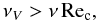 Mathematical equation: \begin{equation} \nu_V > \nu \, {\rm Re}\ind c, \label{eq:reyn} \end{equation}