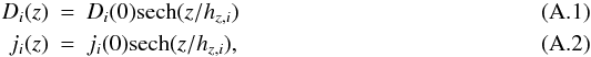 Mathematical equation: \appendix \setcounter{section}{1} \begin{eqnarray} D_i(z) &= &D_i(0){\rm sech}(z/h_{z,i}) \\ j_i(z) &=& j_i(0){\rm sech}(z/h_{z,i}), \end{eqnarray}