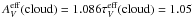 Mathematical equation: \hbox{$A_{V}^{\rm eff}(\mathrm{cloud}) =1.086 \tau_{V}^{\rm eff}(\mathrm{cloud})=1.05$}
