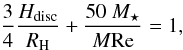 Mathematical equation: \begin{equation} {3 \over 4} { \hdisc \over \rhill} + {50 ~M_\star \over M \mathrm{Re} } = 1, \end{equation}