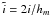 Mathematical equation: \hbox{$\tilde{i}= 2i/h_m$}