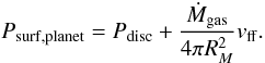 Mathematical equation: \begin{equation} \psurfpla = \pdisc + { \dot{M}_{\rm gas} \over 4 \pi R_M^2 } \vff . \end{equation}