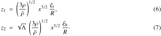 Mathematical equation: \begin{eqnarray} \label{newvar1} z_1 &=& \left(\frac{3 \rho }{\bar{\rho}}\right)^{1/2}~ x^{3/2} ~\frac{\xir}{R} , \\ \label{newvar2} z_2 &=& \sqrt{\Lambda} ~\left(\frac{3 \rho }{\bar{\rho}}\right)^{1/2} ~x^{3/2}~\frac{\xih}{R}\cdot \end{eqnarray}