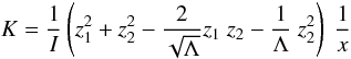 Mathematical equation: \begin{equation} \vspace*{-3mm} \label{eq:K} K =\frac{1}{I}\left(z_1^2+ z_2^2- \frac{2}{\sqrt{\Lambda}} z_1~z_2- \frac{1}{\Lambda}~z_2^2\right) ~ \frac{1}{x} \end{equation}