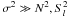 Mathematical equation: \hbox{$\sigma^2 \gg N^2, S_l^2$}