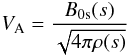 Mathematical equation: \begin{equation} \label{alfven-speed} V_{\rm A}= {B_{\rm 0s}(s)\over {\sqrt{4 \pi \rho(s)}}} \end{equation}