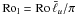 Mathematical equation: \hbox{$\text{Ro}_{\rm l}= \text{Ro}\, \bar{\ell}_{u}/\pi $}
