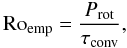 Mathematical equation: \begin{equation} \text{Ro}_{\text{emp}} = \dfrac{\Prot}{\tau_{\text{conv}}}, \label{eq:Rossby-obs} \end{equation}